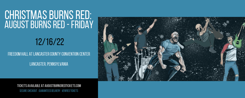 Christmas Burns Red: August Burns Red - Friday at August Burns Red Tickets tickets Christmas Burns Red: August Burns Red - Friday at August Burns Red Tickets